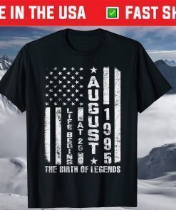 Life Begins At 26 Born In August 1995 The Year Of Legends T-Shirt