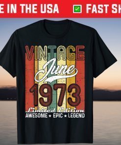 Limited Edition June 1973 48th Birthday Vintage T-Shirt