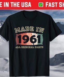 Made 1961 Original Parts Vintage Design Aged Birthday Shirt