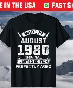 Made In August 1980 41th Birthday 41 Years Old T-Shirt