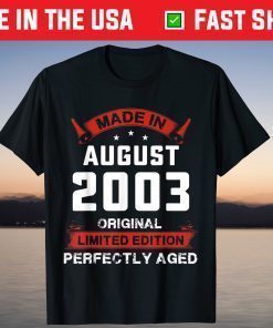 Made In August 2003 Original Limited Edition Perfectly Aged T-Shirt