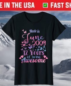 Made In June 2009 12 Years Of Being Awesome T-shirt