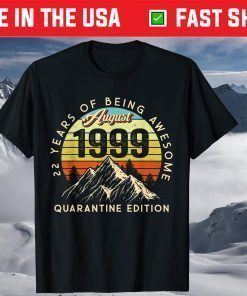 Made in 1999 Born August 1999 22nd Birthday Quarantine Classic T-Shirt