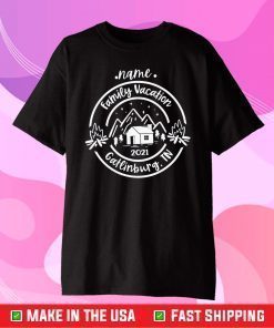 Name Family vacation 2021 Gatlinburg.TN T-Shirt