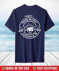 Name Family vacation 2021 Gatlinburg.TN T-Shirt