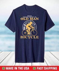 Never Underestimate an Old Man On a Bike Shirt