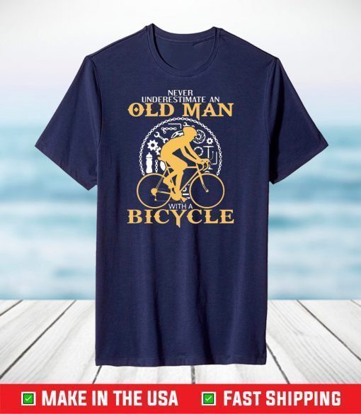 Never Underestimate an Old Man On a Bike Shirt