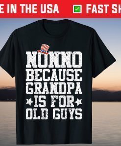 Nonno Because Grandpa Is For Old Guys Dad Hat 4 Of July T-Shirt