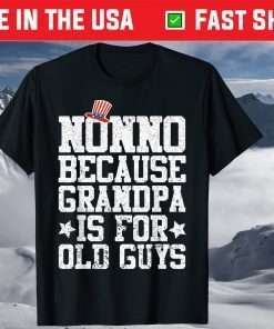 Nonno Because Grandpa Is For Old Guys Dad Hat 4 Of July T-Shirt