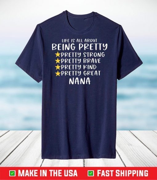 Pretty Great Nana Classic T-Shirt