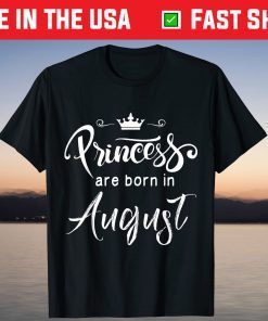 Princesses Are Born In August Birthday Girls Vintage T-Shirt