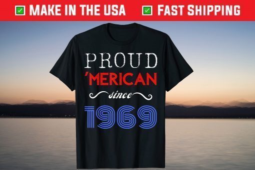 Proud Merican Since 1969 July 4th Vintage Retro Patriotic Classic T-Shirt