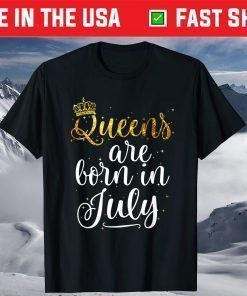 Queens Are Born in July Classic T-Shirt