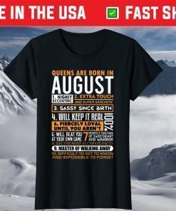 Queens are Born in August Birthday T-Shirts