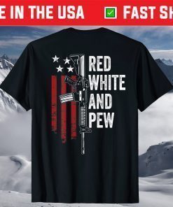 Red White And Pew Gun USA Flag Pro Guns Unisex T-Shirt