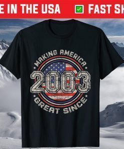 Retro 18th Birthday Vintage Making America Great Since 2003 T-Shirt