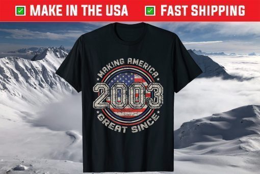 Retro 18th Birthday Vintage Making America Great Since 2003 T-Shirt