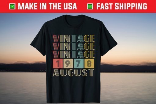 Retro Vintage August 1978 41st Birthday Classic T-Shirts