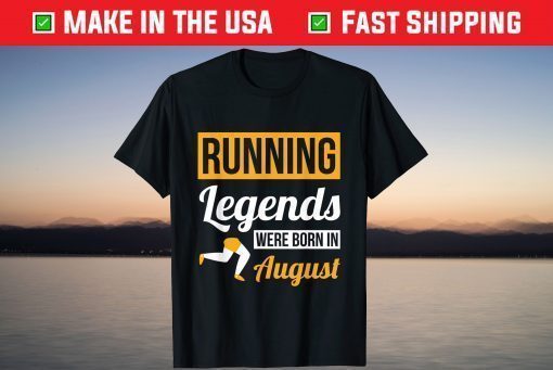 Running Legends Were Born In August Birthday Classic T-Shirt