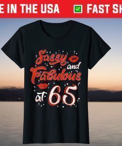 Sassy And Fabulous At 65 Unisex T-Shirt