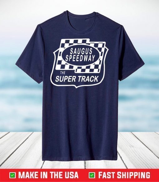 Saugus Speedway The Super Track Classic T-Shirt