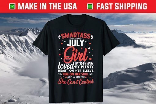 Smartass July Girl For Women T-Shirt