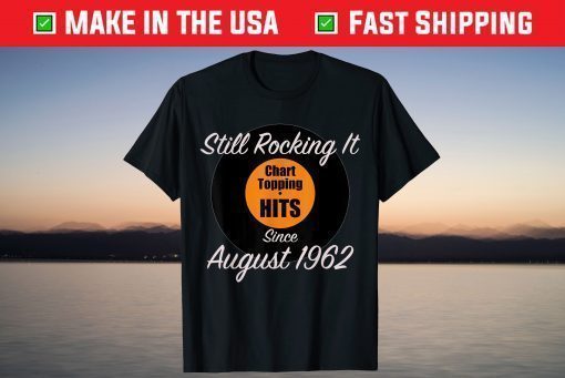 Still Rocking It Since August 1962 Vintage T-Shirt