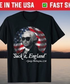 Suck It England George Washington 1776 T-Shirt