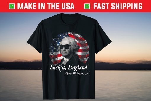 Suck It England George Washington 1776 T-Shirt