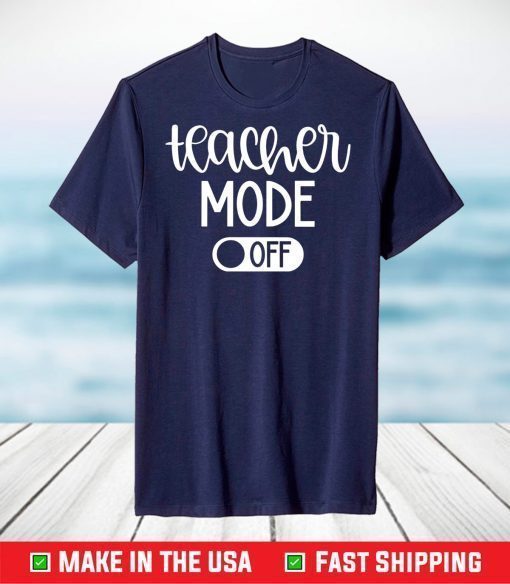 Teacher Mode Off Classic T-Shirt