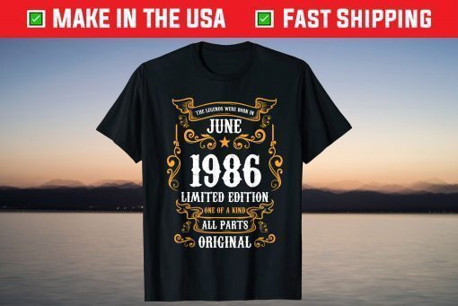 The Legends Were Born In June 1986 35th Birthday Shirt