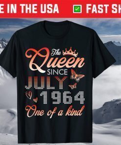 The Queen Since July 1964 One Of A Kind My Birthday 57 Years T-Shirt