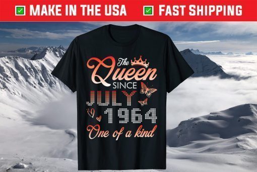 The Queen Since July 1964 One Of A Kind My Birthday 57 Years T-Shirt