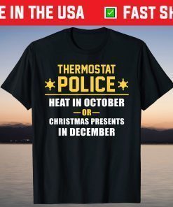 Thermostat Police Funny Dad Meme Heat In October T-Shirt