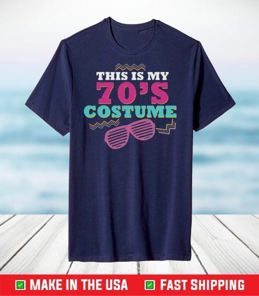 This Is My 70's Costume 70's Party Wear Outfit T-Shirt