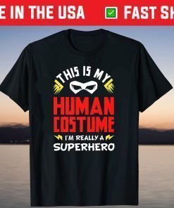 This Is My Human Costume Superhero Gift T-Shirt