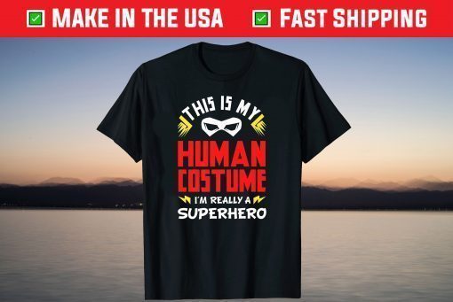 This Is My Human Costume Superhero Gift T-Shirt