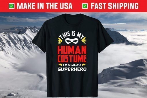 This Is My Human Costume Superhero Gift T-Shirt