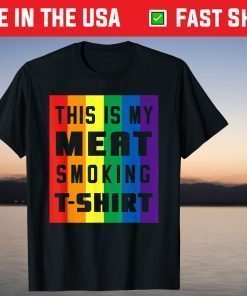 This Is My Meat Smoking Shirt LGBT BBQ T-Shirt