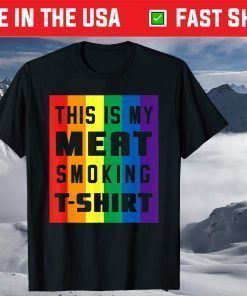 This Is My Meat Smoking Shirt LGBT BBQ T-Shirt