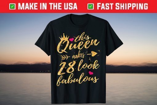 This Queen Makes 28 Look Fabulous 28th Birthday Classic T-shirt