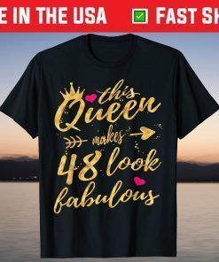 This Queen Makes 48 Fabulous 48th Birthday T-Shirt