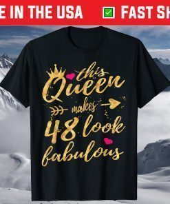 This Queen Makes 48 Fabulous 48th Birthday T-Shirt