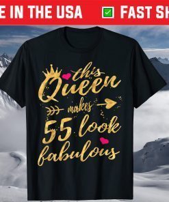 This Queen Makes 55 Look Fabulous 55th Birthday Shirt