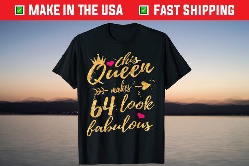 This Queen Makes 64 Look Fabulous 64th Birthday Classic T-Shirt