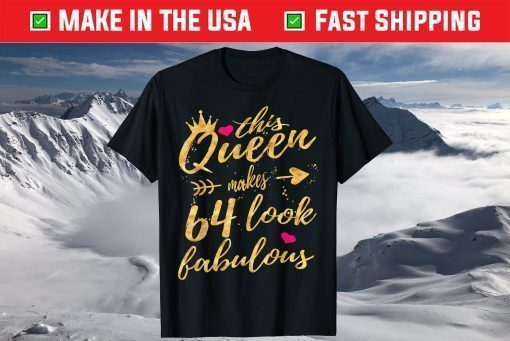 This Queen Makes 64 Look Fabulous 64th Birthday Classic T-Shirt