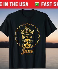 This Queen Was Born In June T-Shirts