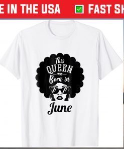 This Queen Was Born In June T-Shirt