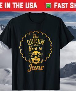 This Queen Was Born In June T-Shirts