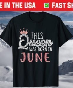 This Queen Was Born In June Classic T-Shirt